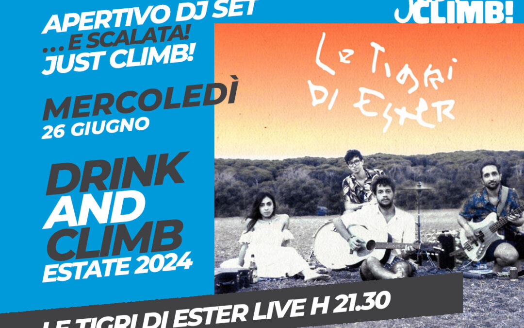 26 giugno: Drink and Climb! LIVE con LE TIGRI DI ESTER