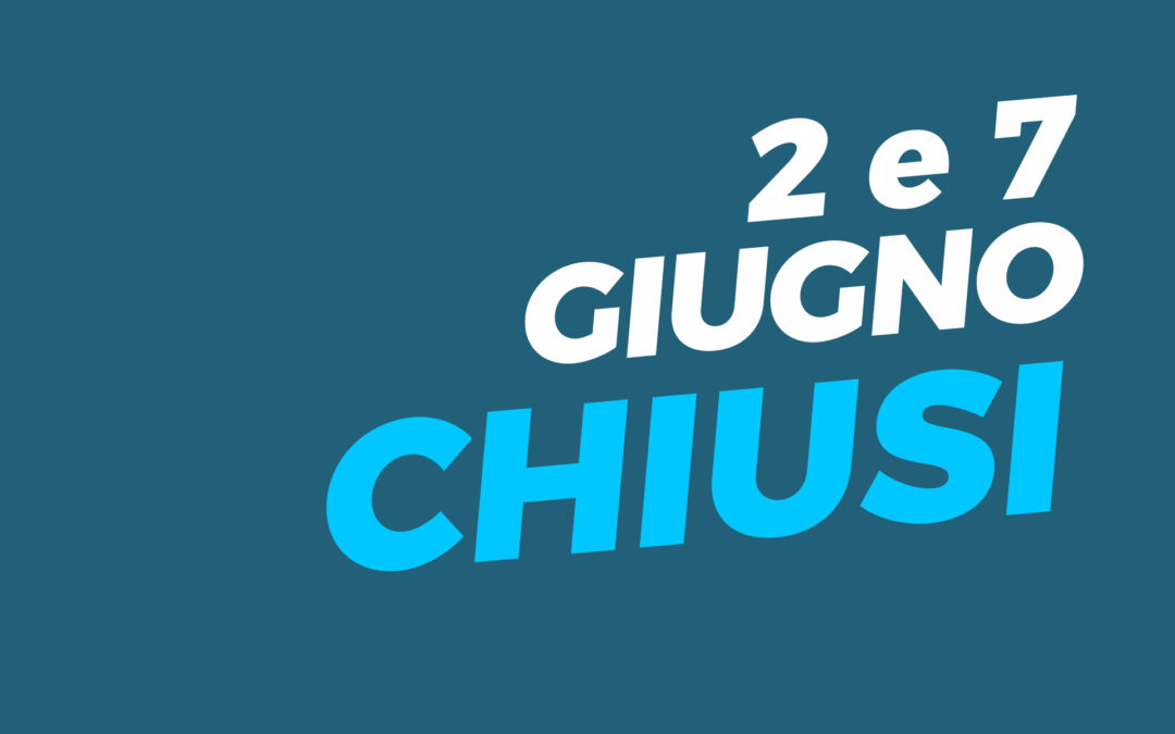 Lunedì 2 e sabato 7 giugno PALESTRA CHIUSA!